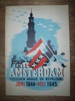 Amsterdam tusschen invasie en bevrijding