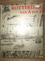 Rotterdam van A tot Z