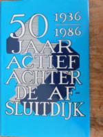 50 jaar actief achter de Afsluitdijk