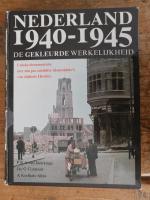Nederland 1940-1945, de gekleurde werkelijkheid.