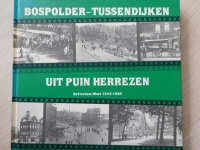 Bospolder-Tussendijken uit puin herrezen