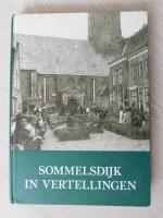 Sommelsdijk in vertellingen, deel 1