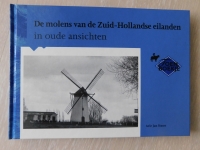 De molens van de Zuid-Hollandse eilanden in oude ansichten