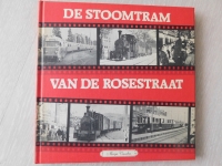 De stoomtram van de Rosestraat deel 1