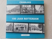 Charlois 100 jaar Rotterdam