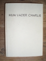 Charlie Chaplin : Mijn vader Charlie